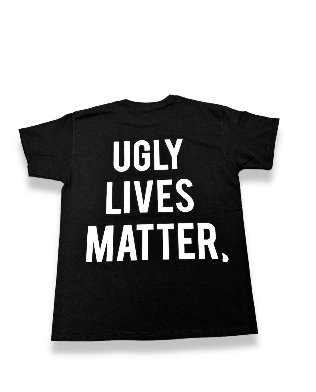 Ugly Lives Matter (2023) tshirt