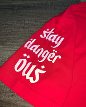 Load image into Gallery viewer, Ugly &quot;Stay Dangerous&quot; T-shirt
