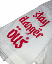 Load image into Gallery viewer, Ugly &quot;Stay Dangerous&quot; T-shirt
